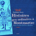 Histoires peu ordinaires à Montmartre